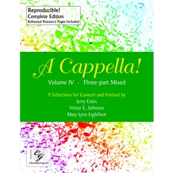 A Cappella! Volume IV - Three-part Mixed - Complete Edition