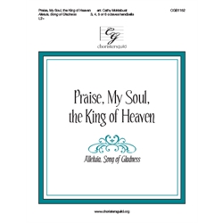 Praise, My Soul, the King of Heaven - 3-6 octaves