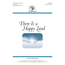 There Is a Happy Land - SATB