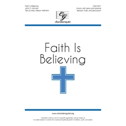 Faith is Believing - Unison