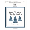 Good Christian Friends, Rejoice - 3-5 octaves