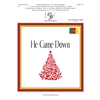 He Came Down - 3-5 octaves