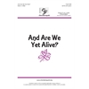 And Are We Yet Alive? (Digital Download Accompaniment Track)