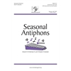 Seasonal Antiphons (Digital Download Accompaniment Track)