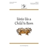 Unto Us a Child Is Born (Digital Download Accompaniment Track)