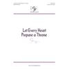 Let Every Heart Prepare a Throne (Digital Download Accompaniment Track)