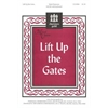 Lift Up the Gates