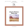 Jesus is a Rock in a Weary Land - 3 or 5 octaves