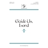 Guide Us, Lord - SATB