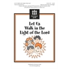 Let Us Walk in the Light of the Lord (Accompaniment Track)