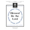 Blessed Be the Lord (Accompaniment Track)