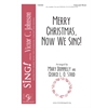 Merry Christmas, Now We Sing! - Three-part Mixed