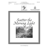 Scatter the Morning Light (Full Score)