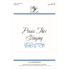 Praise Thee Singing - SATB