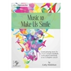 Music to Make Us Smile (3-5 Octaves) Digital Edition