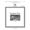 Dandelion Wine (Full Score) - 4-6 octaves