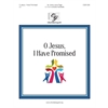 O Jesus, I Have Promised (3-5 Octaves)