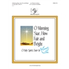 O Morning Star, How Fair and Bright (2-3 Octaves)