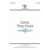 Come, Thou Fount - SATB