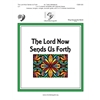 The Lord Now Sends Us Forth (2-3 octaves)