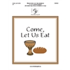 Come, Let Us Eat - 3-5 octaves