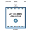 Joy and Hope Abounding (3 octaves)