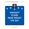 Midnight Stars Make Bright the Sky