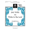 Jazz Waltz on Praise to the Lord (Handbell Score)