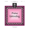 Praise Unfolding