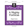 A Mighty Fortress (Organ Score) - 3-5 octaves