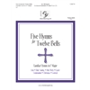 Five Hymns for Twelve Bells (Familiar Hymns in F Major) - 3 octaves