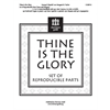 Thine Is the Glory (Reproducible Parts)