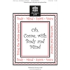 Oh, Come, with Body and Mind (Audio Download)