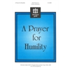 A Prayer for Humility (Unison)