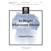 In Bright Mansions Above (Handbell Score)