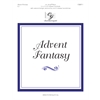 Advent Fantasy - 3-6 octaves