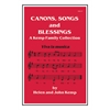 Canons, Songs, and Blessings