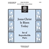 Jesus Christ Is Risen Today Reproducible Parts