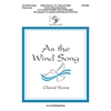 As the Wind Song - Choral Score