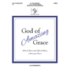 God of Amazing Grace