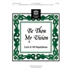 Be Thou My Vision (Lord of All Hopefulness) - 3-5 octaves