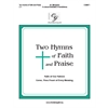 Two Hymns of Faith and Praise