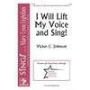 I Will Lift My Voice and Sing! (SATB)