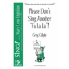 Please Don't Sing Another Fa La La (SATB)