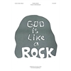 God Is Like a Rock