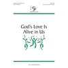 God's Love Is Alive in Us