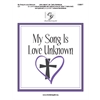 My Song Is Love Unknown