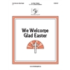 We Welcome Glad Easter 