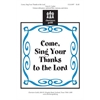 Come, Sing Your Thanks to the Lord