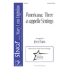 POP - Americana: Three a cappella Settings